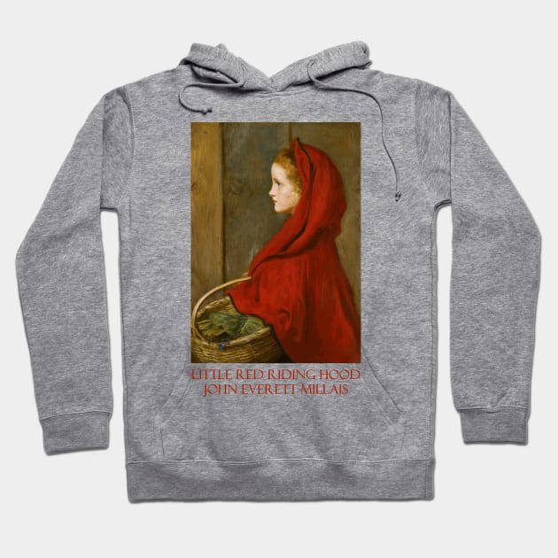 Little Red Riding Hood by John Everett Millais Hoodie by Naves